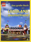 Das gro�e Buch vom Legoland Deutschland!